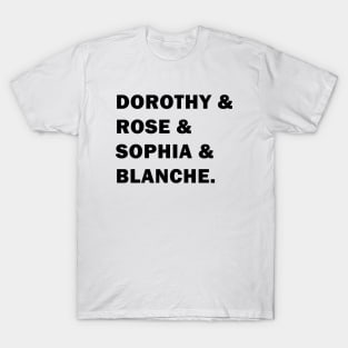 Dorothy, Rose, Sophia, & Blanche T-Shirt